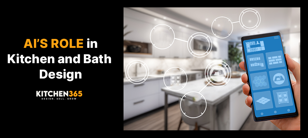 AI’s Role in Kitchen and Bath Design